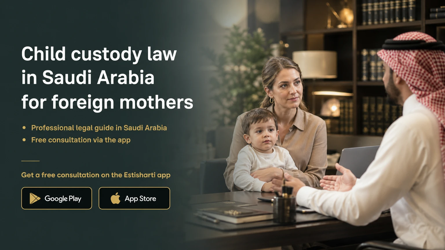 Child custody law in Saudi Arabia for foreign mothers